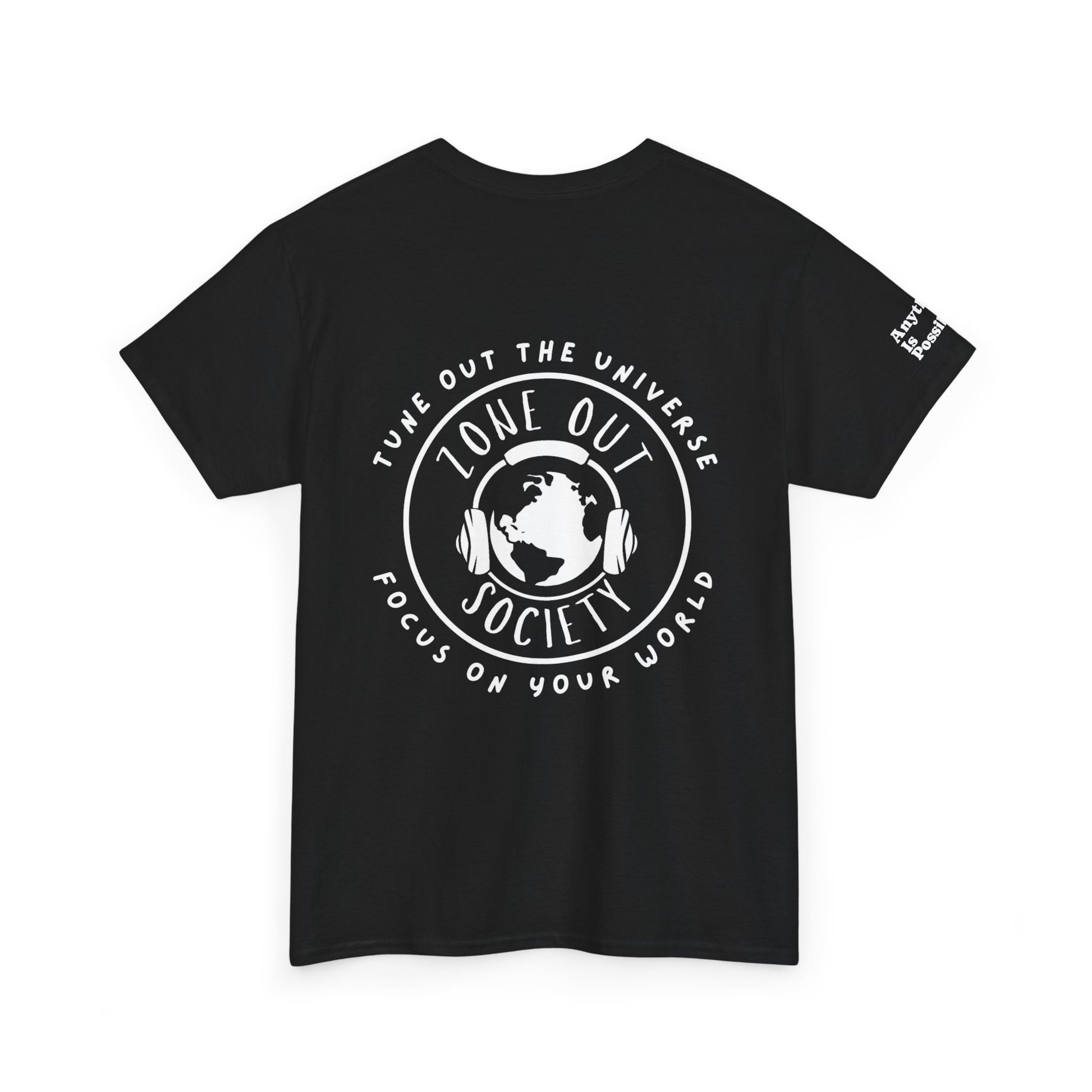 Tune Out The Universe Focus on Your World White Logo Tee