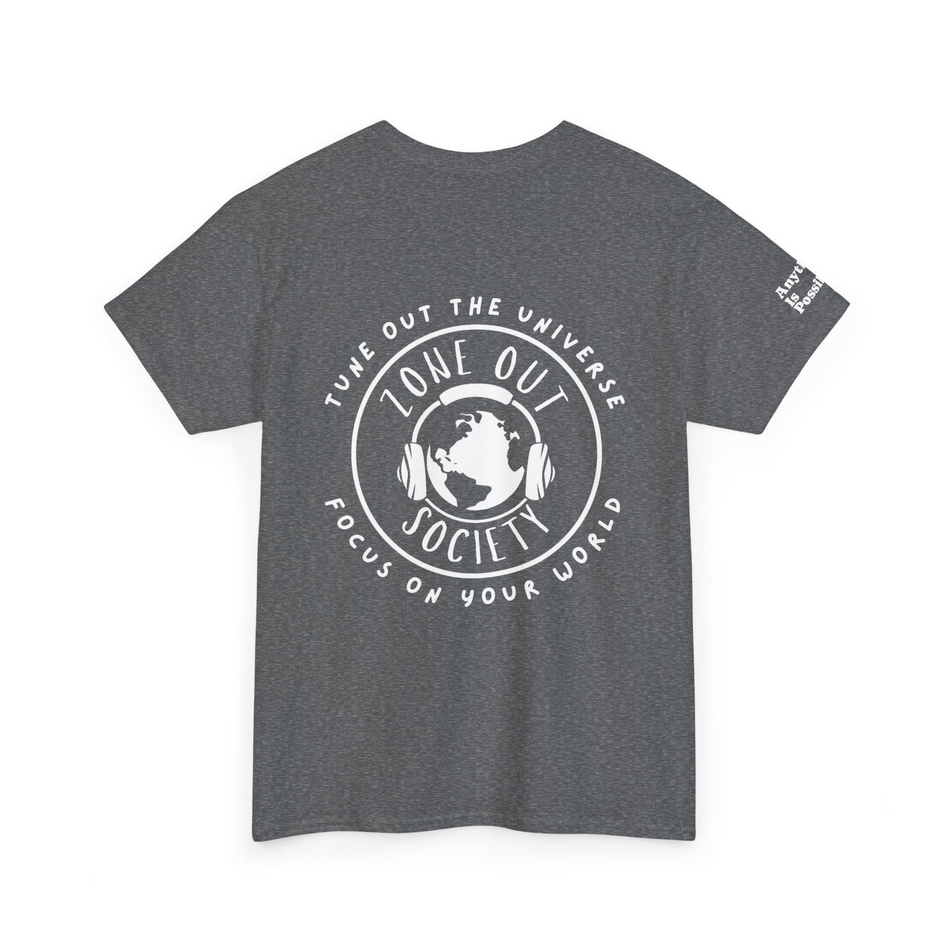 Tune Out The Universe Focus on Your World White Logo Tee