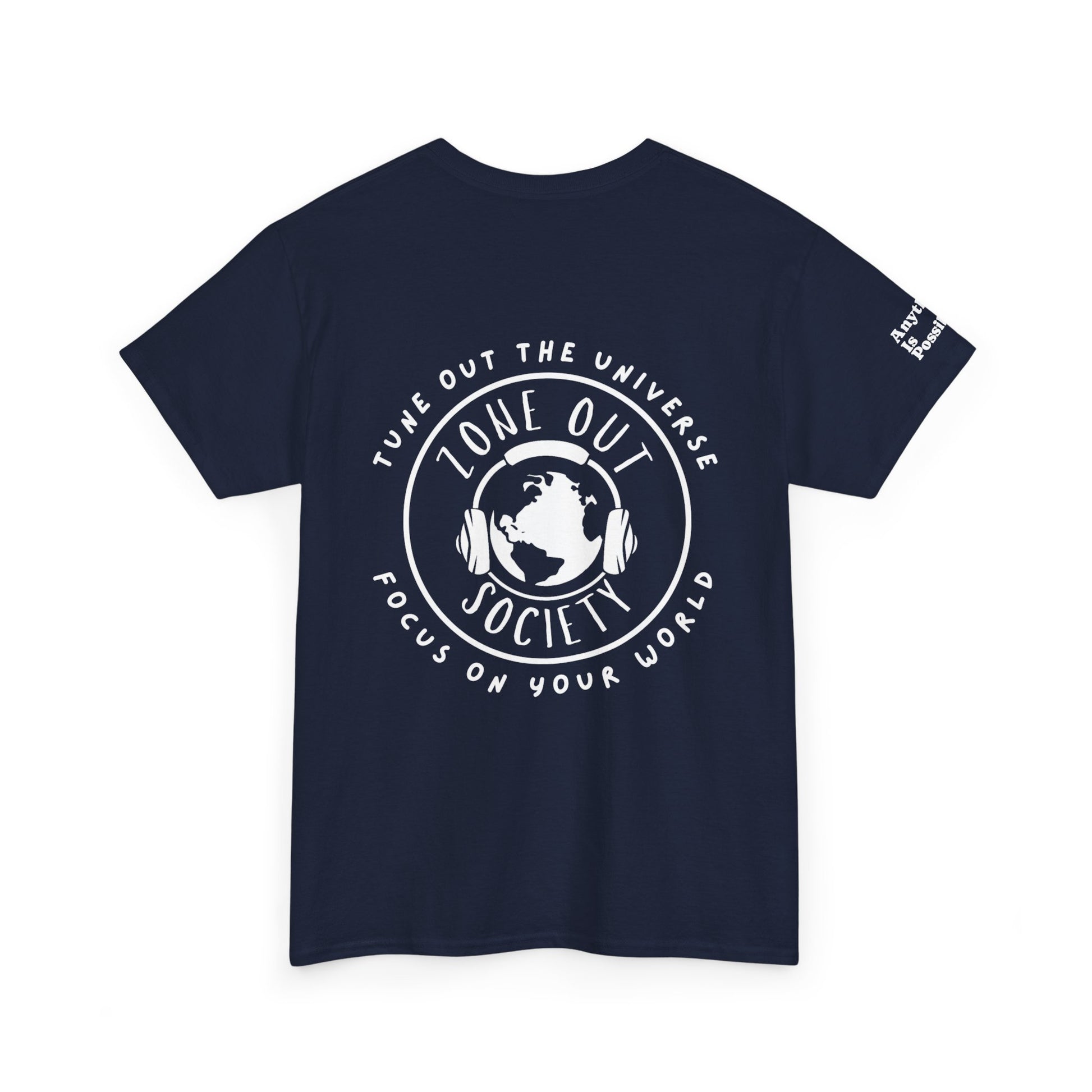 Tune Out The Universe Focus on Your World White Logo Tee